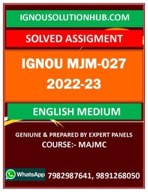 IGNOU MJM-027 SOLVED ASSIGNMENT 2022-23 ENGLISH MEDIUM