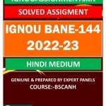 IGNOU BANE-144 SOLVED ASSIGNMENT 2022-23 HINDI MEDIUM