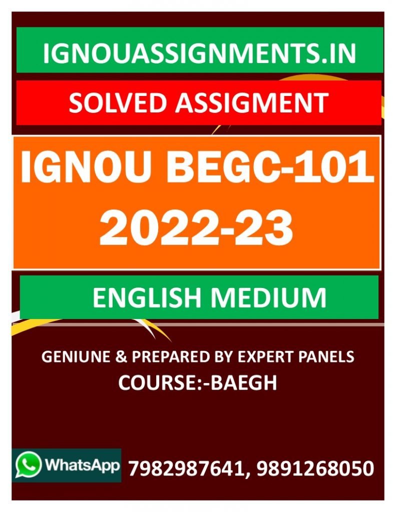 IGNOU BEGC-101 SOLVED ASSIGNMENT 2022-23 ENGLISH MEDIUM