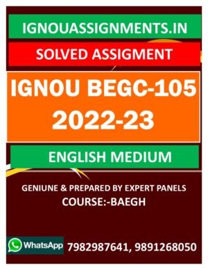 IGNOU BEGC-105 SOLVED ASSIGNMENT 2022-23 ENGLISH MEDIUM