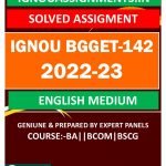 IGNOU BGGET-142 SOLVED ASSIGNMENT 2022-23 ENGLISH MEDIUM
