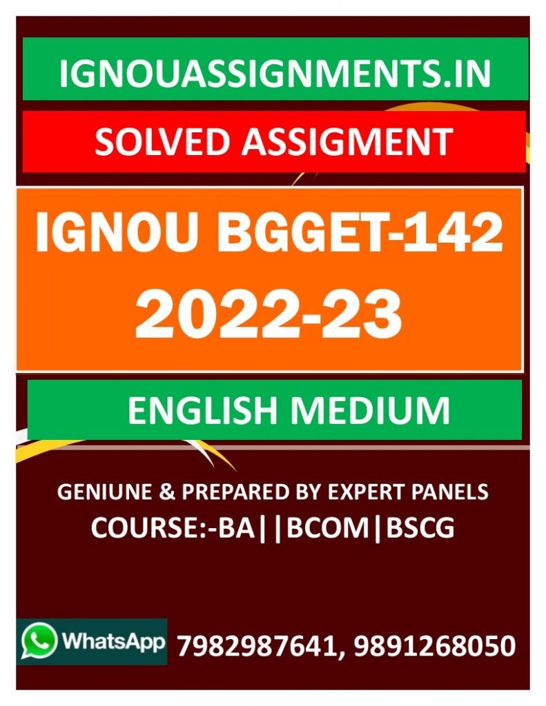 IGNOU BGGET-142 SOLVED ASSIGNMENT 2022-23 ENGLISH MEDIUM