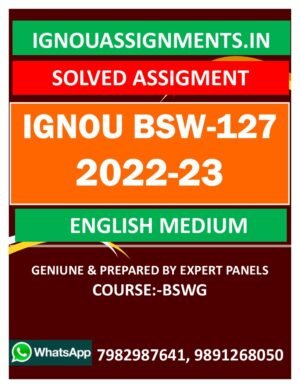 IGNOU BSW-127 SOLVED ASSIGNMENT 2022-23 ENGLISH MEDIUM