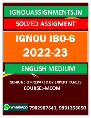 IGNOU IBO-6 SOLVED ASSIGNMENT 2022-23 ENGLISH MEDIUM