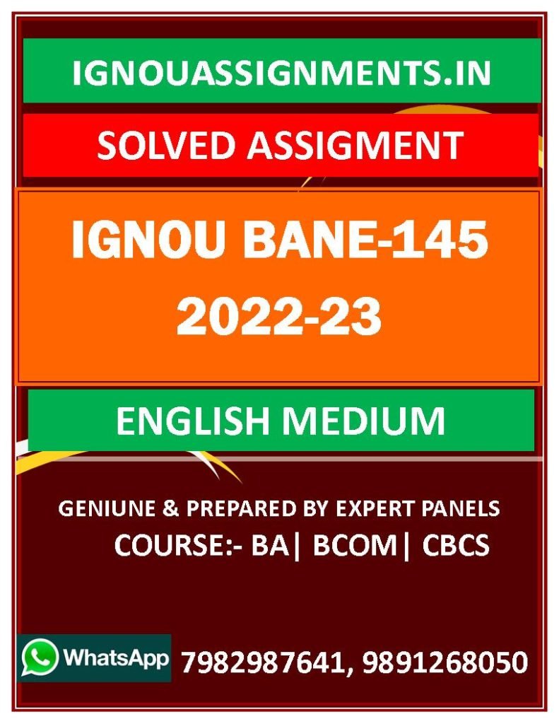 IGNOU BANE-145 SOLVED ASSIGNMENT 2022-23 ENGLISH MEDIUM