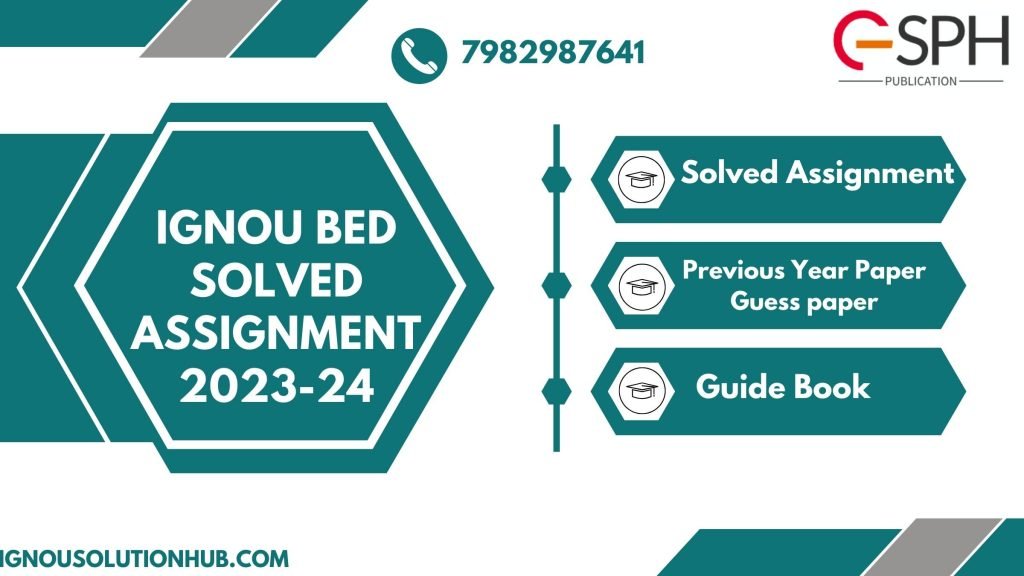 IGNOU BED Solved Assignment 2023-24