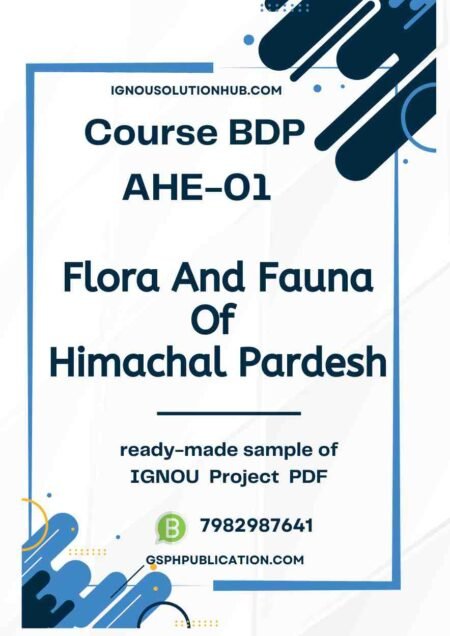IGNOU AHE-1 Project Sample-5 “Flora And Fauna Of Himachal Pardesh”