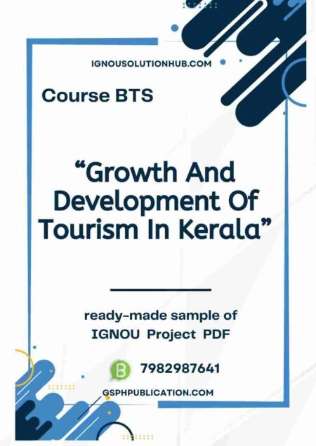 IGNOU PTS-04 Project Sample-7"Growth And Development Of Tourism In Kerala"