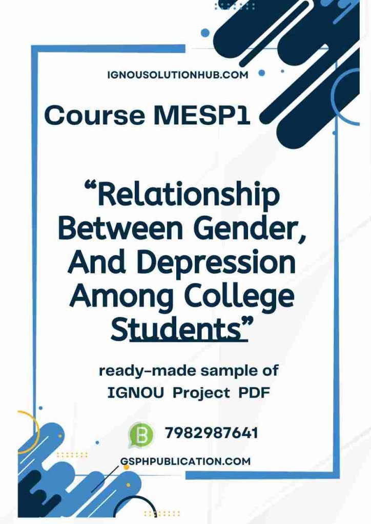 IGNOU MESP-1 Project Sample-3(Relationship Between Gender, And Depression Among College Students)