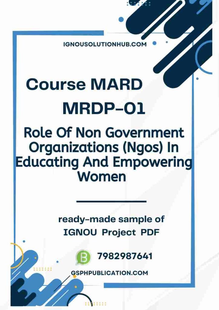 IGNOU MRDP-01 Project Sample-2(Role Of Non Government Organizations (Ngos) In Educating And Empowering Women)