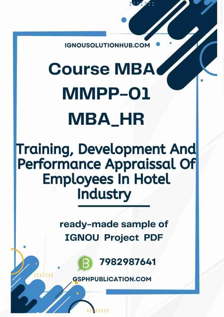 IGNOU MMPP-1 Project Sample-6(MBA HR)(Training, Development And Performance Appraissal Of Employees In Hotel Industry)