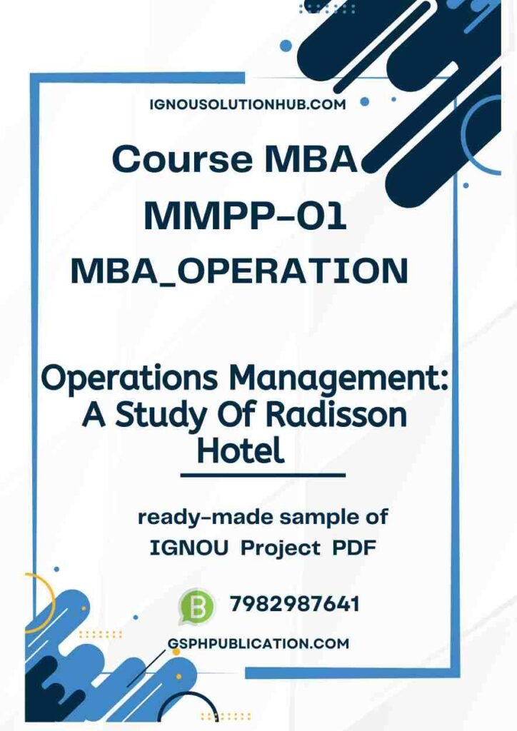 IGNOU MMPP-1 Project Sample-6(MBA Operation)(Operations Management: A Case Study In Radisson Hotel)
