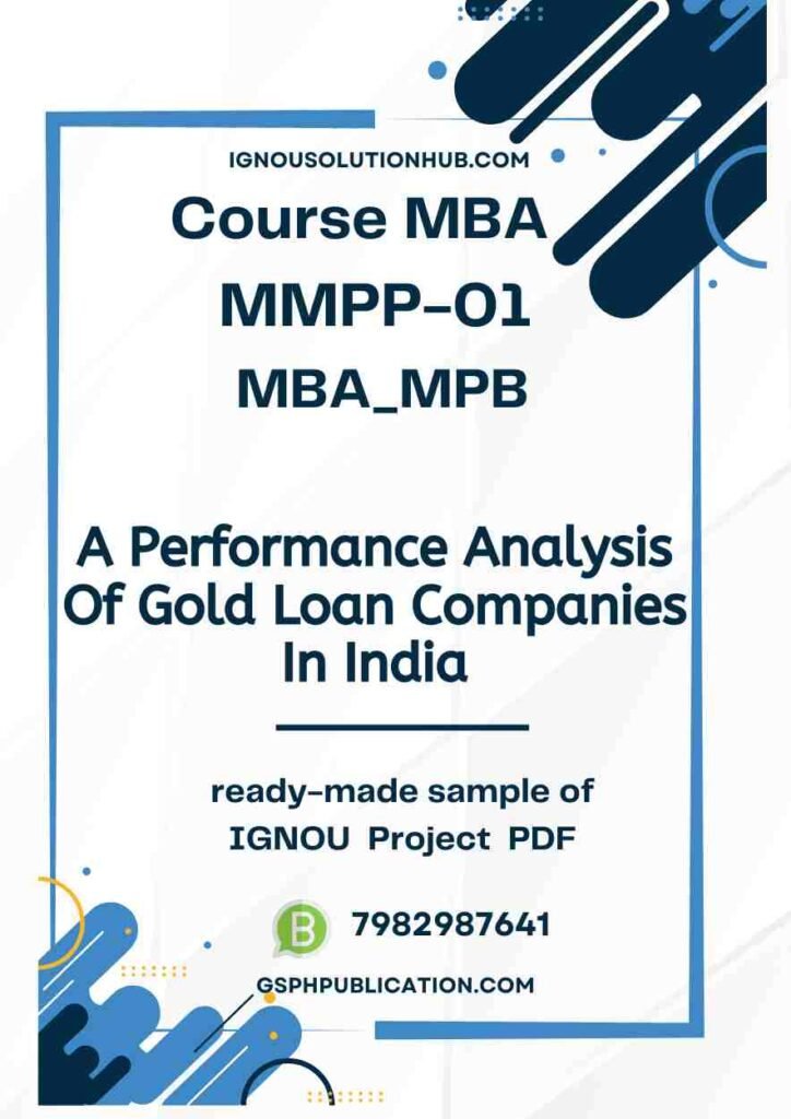 IGNOU MMPP-1 Project Sample-4(A Performance Analysis Of Gold Loan Companies In India)