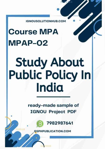 IGNOU MPAP-2 Project Sample-4(MPA)(Study About Public Policy In India)