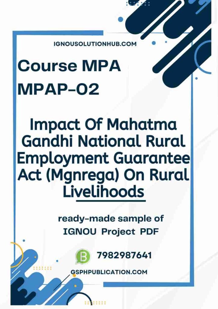 IGNOU MPAP-2 Project Sample-6(Impact Of Mahatma Gandhi National Rural Employment Guarantee Act (Mgnrega) On Rural Livelihoods)