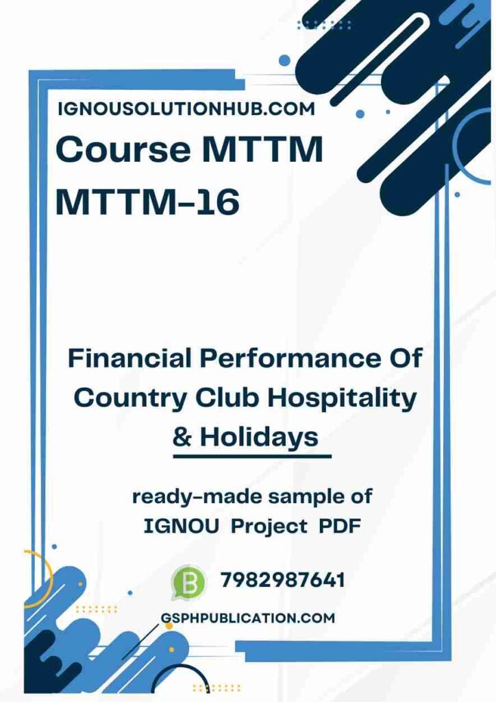 IGNOU MTTM-16 Project Sample-4(MTTM)(Financial Performance Of Country Club Hospitality & Holidays)