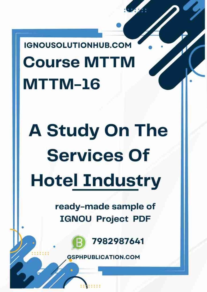 IGNOU MTTM-16 Project Sample-2(MTTM)(A Study On The Services Of Hotel Industry)