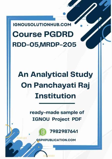 IGNOU RDD-05-MRDP-205 Project Sample-6(PGDRD)(An Analytical Study On Panchayati Raj Institution)