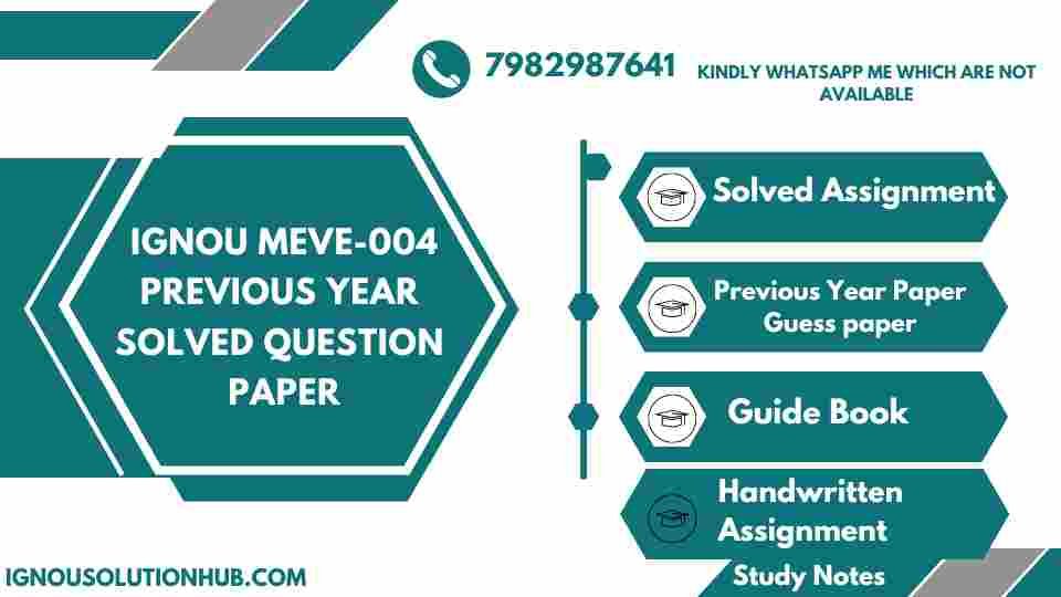 IGNOU MEVE-004 Previous Year Solved Question Paper