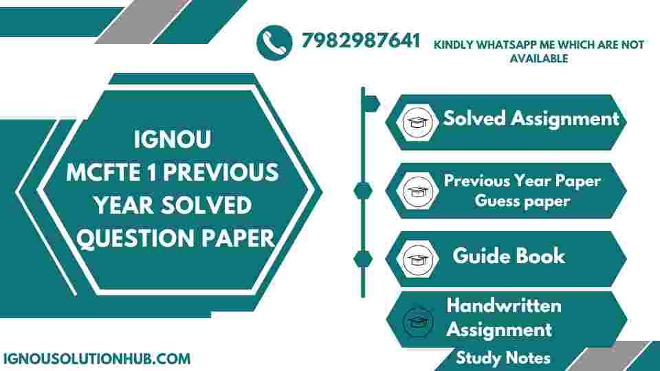 IGNOU  MCFTE 1 Previous Year Solved Question Paper