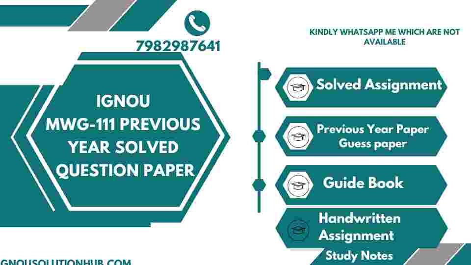 IGNOU MWG-111 Previous Year Solved Question Paper