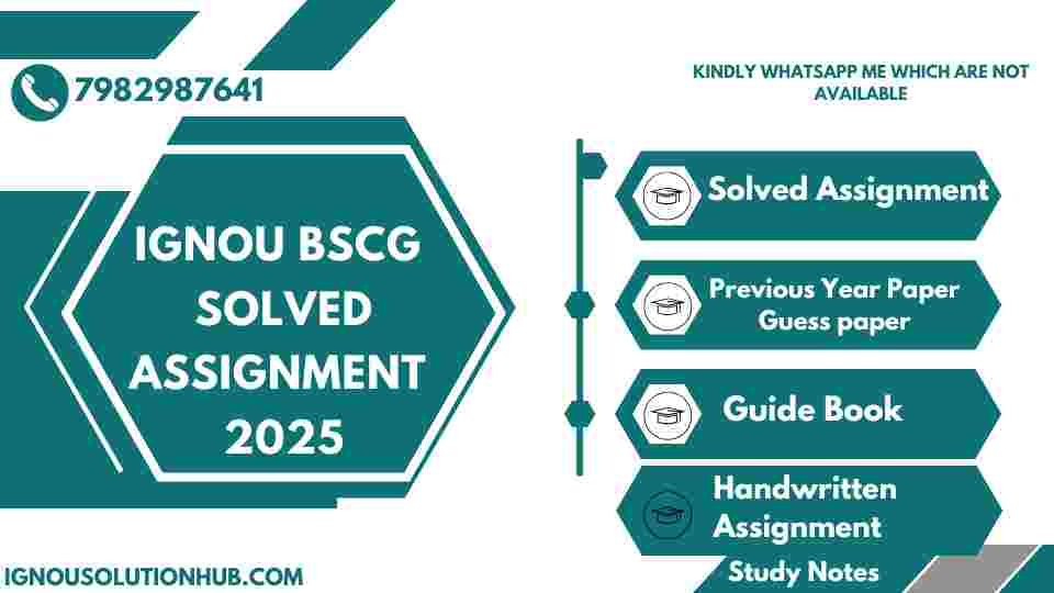 IGNOU BSCG Solved Assignment 2025