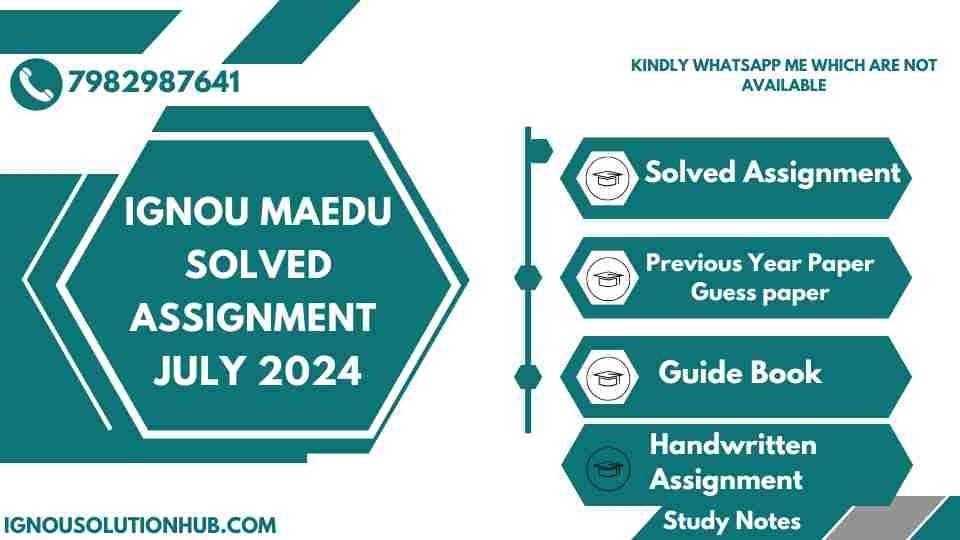 IGNOU MAEDU Solved Assignment July 2024