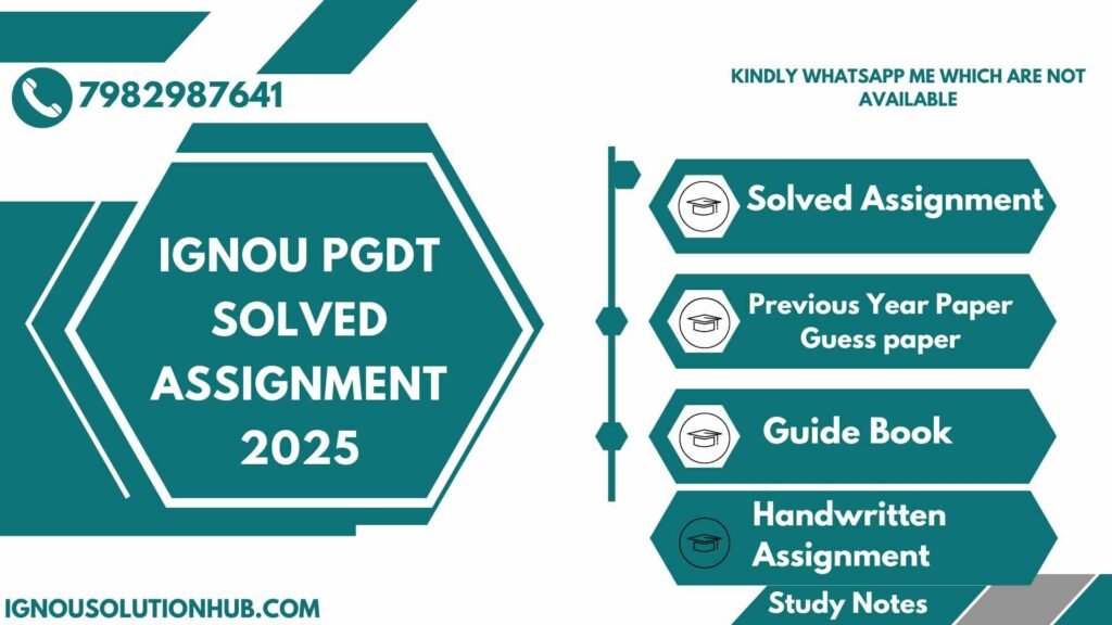 IGNOU PGDT Solved Assignmen 2025