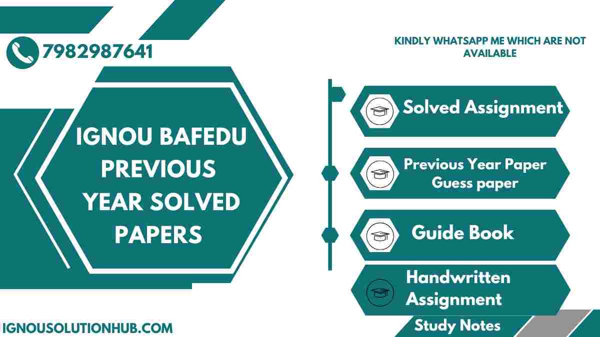 IGNOU BAFEDU Previous Year Solved Papers