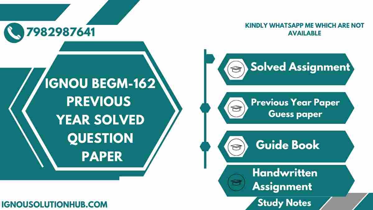 IGNOU BEGM-162 Previous Year Solved Question Paper