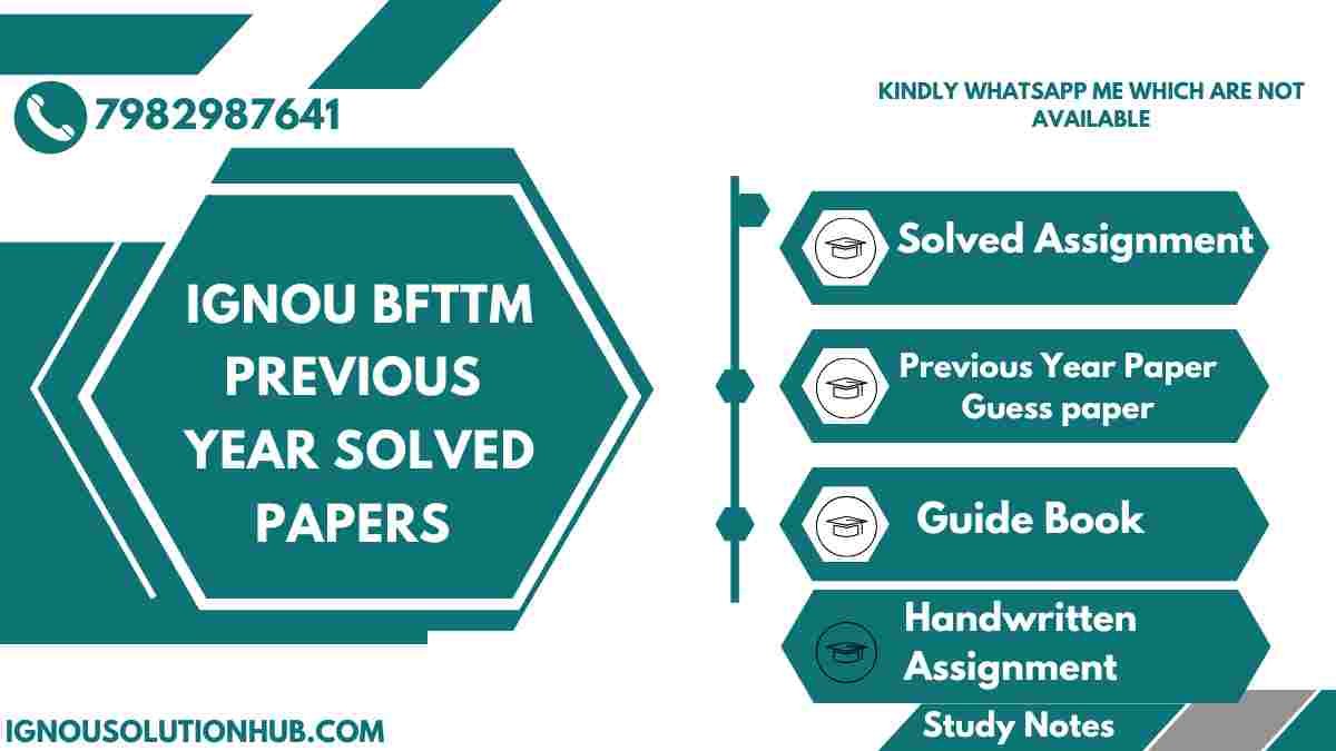 IGNOU BFTTM Previous Year Solved Papers 