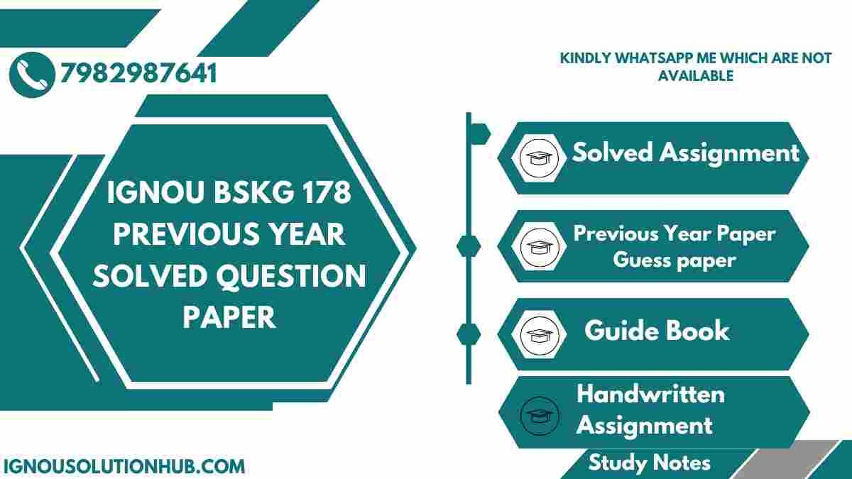 IGNOU BSKG 178 Previous Year Solved Question Paper